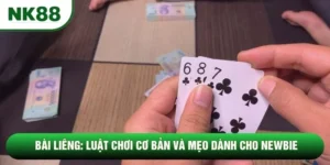 Bài Liêng: Luật Chơi Cơ Bản Và Mẹo Dành Cho Những Người Mới