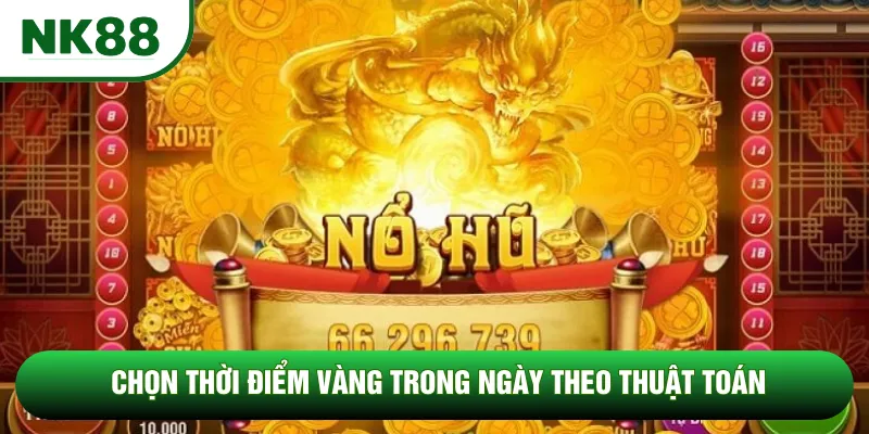 Chọn thời điểm vàng trong ngày theo thuật toán Chọn thời điểm vàng trong ngày theo thuật toán