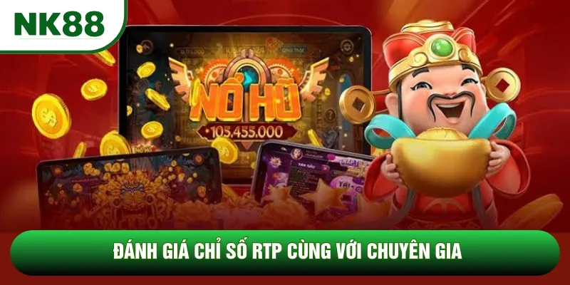 Đánh giá chỉ số RTP cùng với chuyên gia Đánh giá chỉ số RTP cùng với chuyên gia