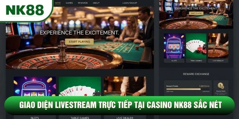 Giao diện livestream trực tiếp tại casino NK88 sắc nét Giao diện livestream trực tiếp tại casino NK88 sắc nét