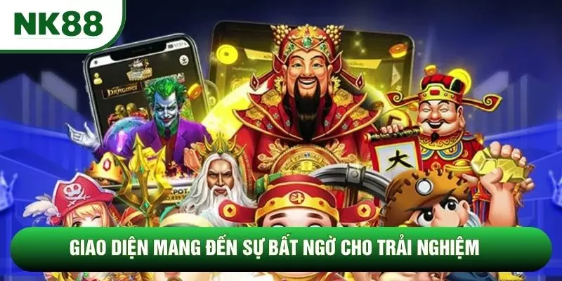 Giao diện mang đến sự bất ngờ cho trải nghiệm 