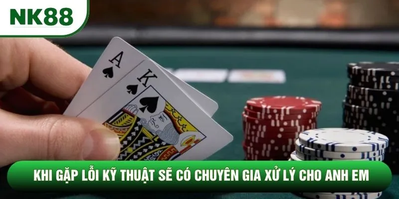 Khi gặp lỗi kỹ thuật sẽ có chuyên gia xử lý cho anh em Khi gặp lỗi kỹ thuật sẽ có chuyên gia xử lý cho anh em