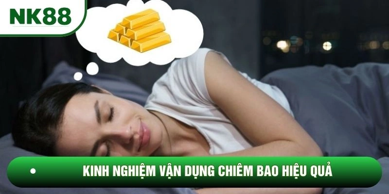 Kinh nghiệm vận dụng chiêm bao hiệu quả Kinh nghiệm vận dụng chiêm bao hiệu quả