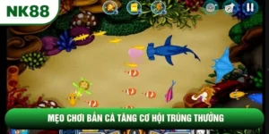 Mẹo Chơi Bắn Cá Dành Cho Tân Binh, Tăng Cơ Hội Trúng Thưởng