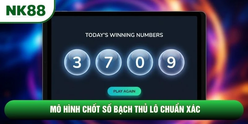 Mô hình chốt số bạch thủ lô chuẩn xác
