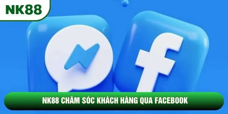 NK88 chăm sóc khách hàng qua Facebook