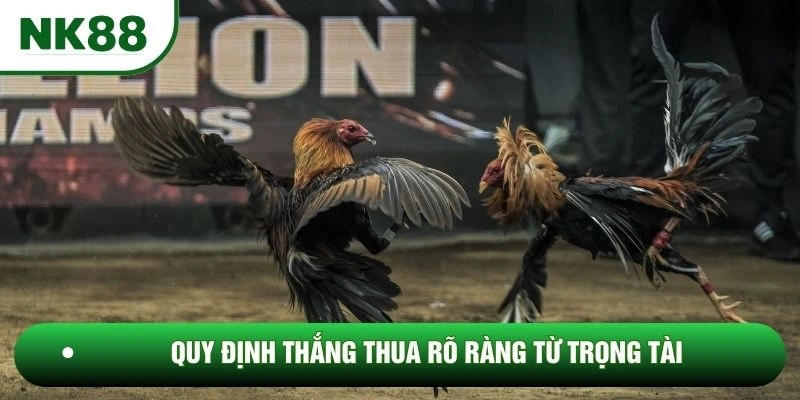 Quy định thắng thua rõ ràng từ trọng tài Quy định thắng thua rõ ràng từ trọng tài