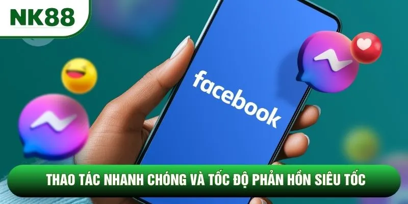 Thao tác nhanh chóng và tốc độ phản hồn siêu tốc