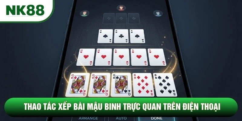 Thao tác xếp bài Mậu Binh trực quan trên điện thoại