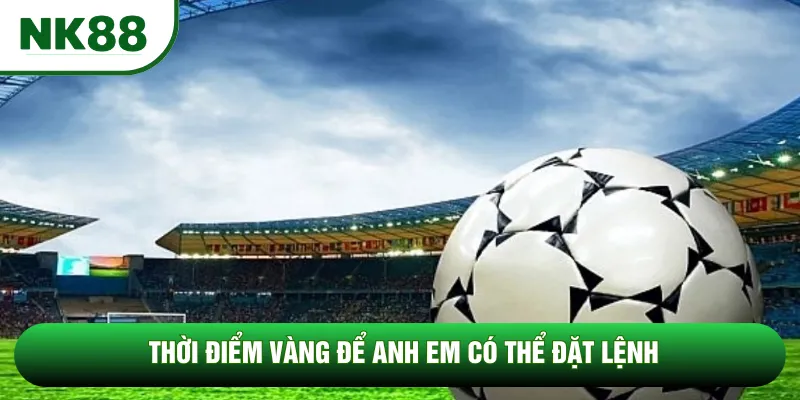 Thời điểm vàng để anh em có thể đặt lệnh