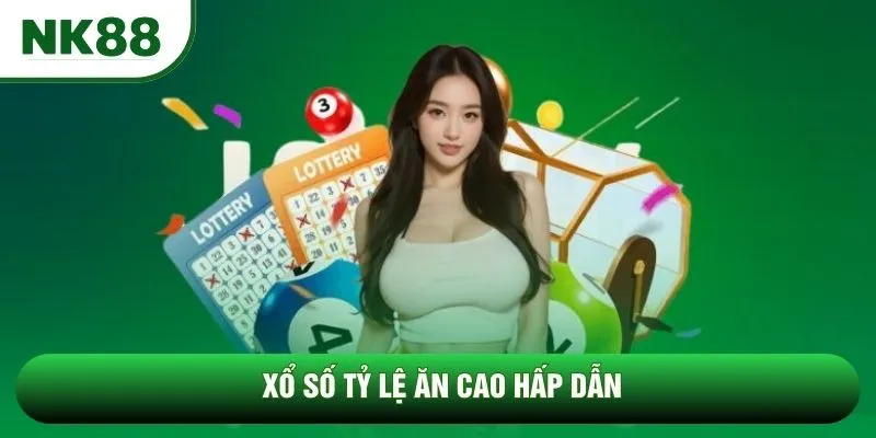 Xổ số tỷ lệ ăn cao hấp dẫn